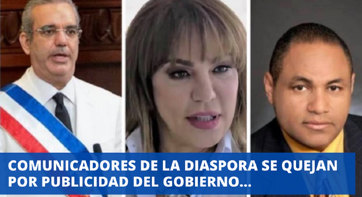 COMUNICADORES RD EN NY, se quejan por publicidad del gobierno…