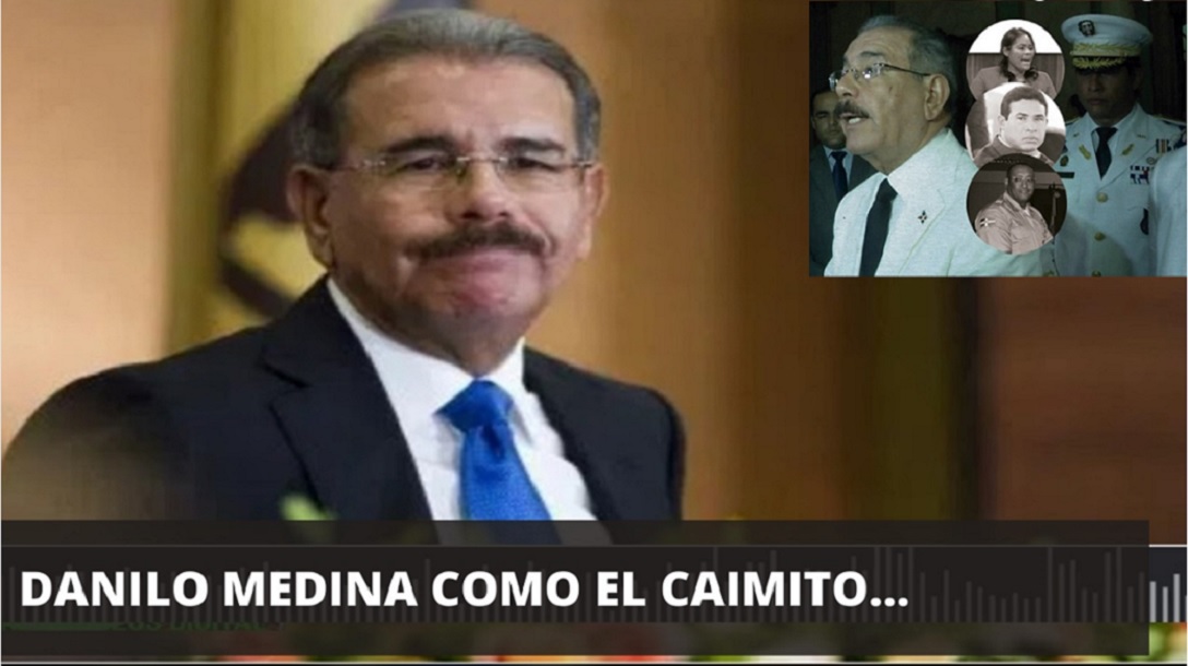 DANILO MEDINA COMO EL CAIMITO, se Resiste a caer….