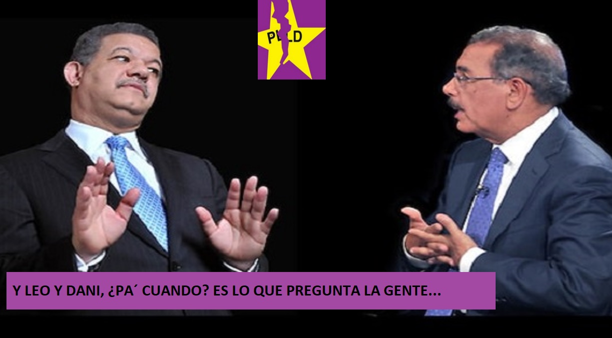 DANILO Y LEONEL, ¿PA´ CUÁNDO?, pregunta mucha gente…