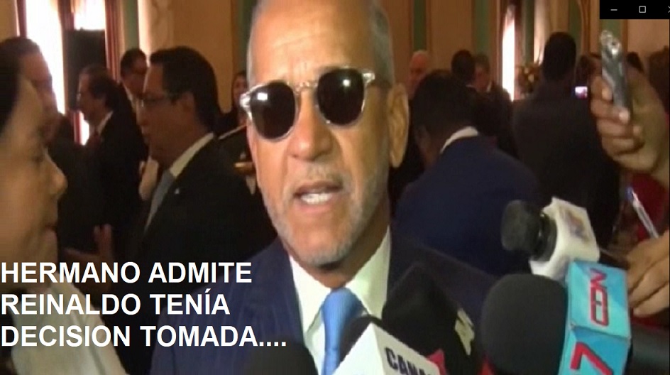 HERMANO DE REINALDO admite este tenía decisión tomada…