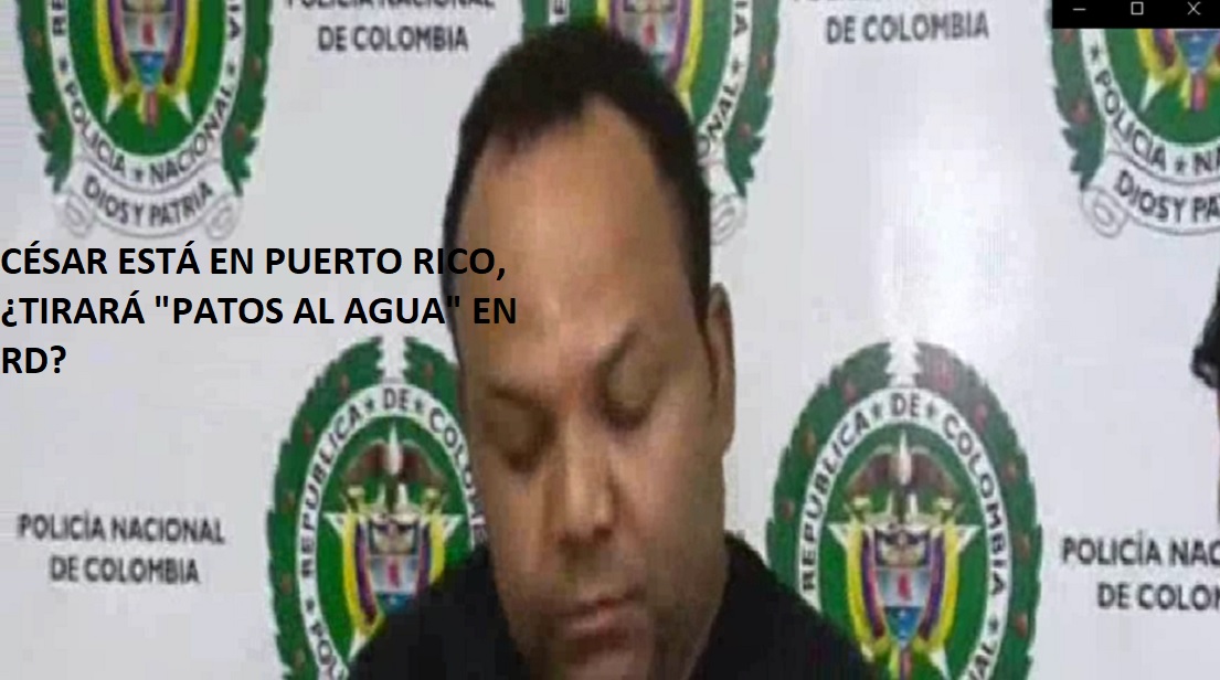 CÉSAR YA ESTÁ EN PUERTO RICO, ¿TIRARÁ PATOS AL AGUA en RD?…
