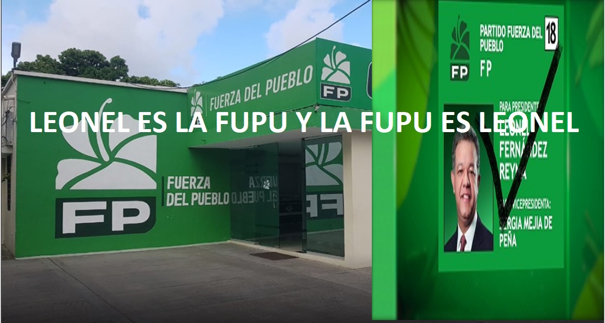 LEONEL FERNÁNDEZ ES LA FUPU y la FUPU es Leonel…