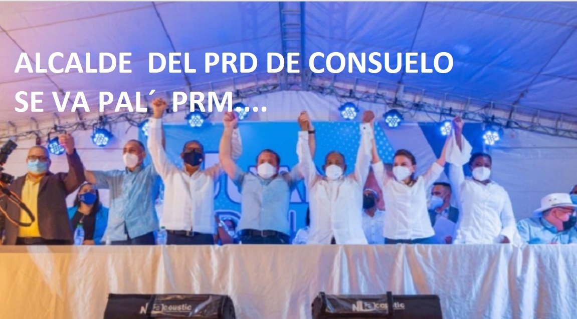 PRM “DESMEMBRA PRD” EN CONSUELO San Pedro de Macorís…