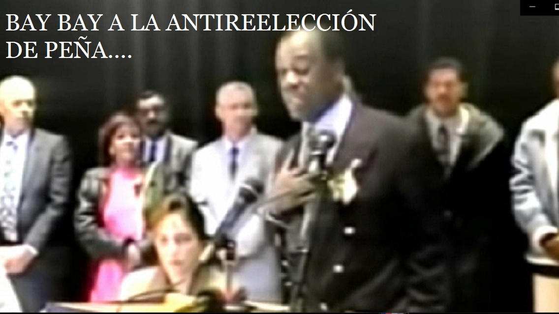 BAY BAY, A LA ANTIREELECCIÓN de Peña Gómez…