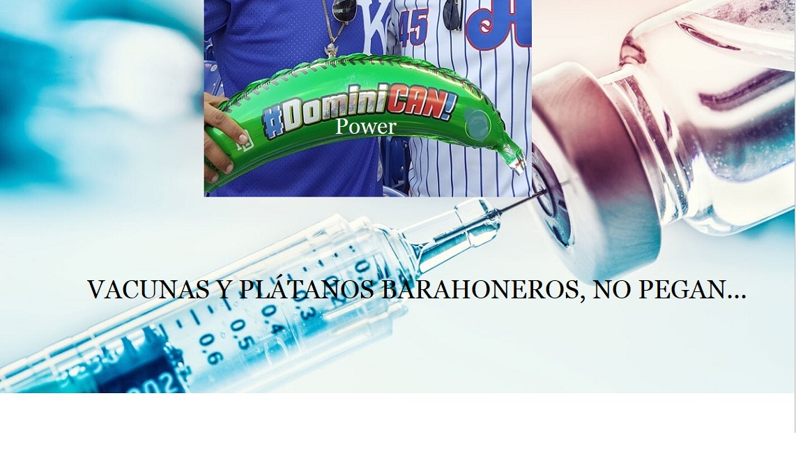 VACUNAS Y PLÁTANOS BARAHONEROS, no pegan…