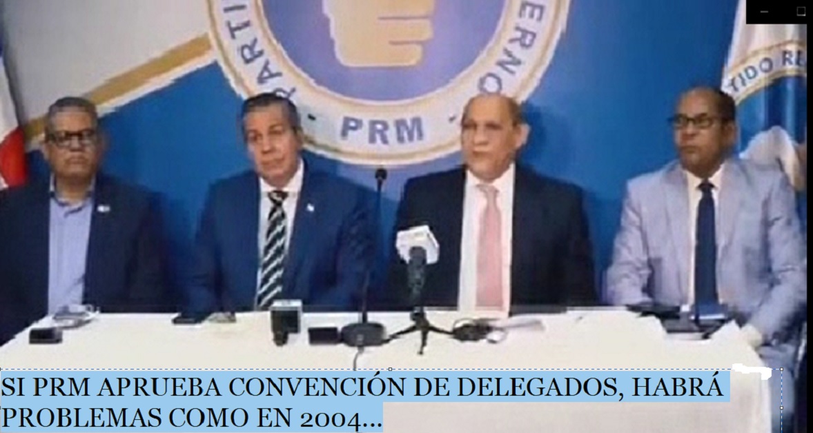 ¿REPETIRÁ PRM ERRORES DEL PRD EN PRÓXIMA CONVENCIÓN? Meterían patas…