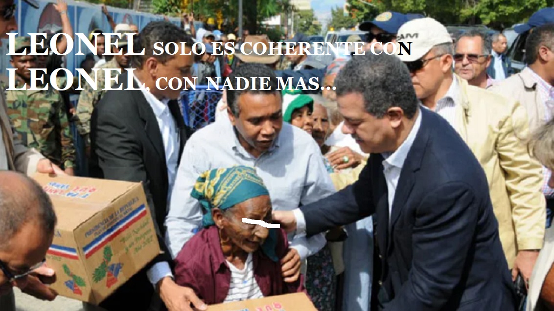 LEONEL SOLO ES COHERENTE CON LEONEL; con nadie más…