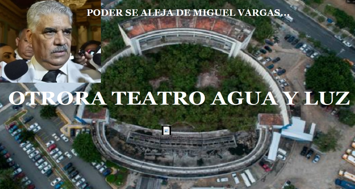 PODER SE “ALEJA” DE MIGUEL VARGAS; Teatro Agua y Luz vuelve a Estado…
