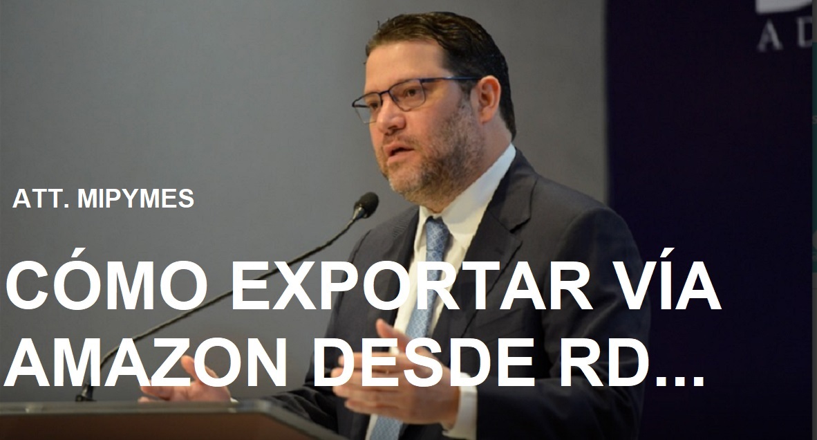 ATT MIPYMES: CÓMO EXPORTAR VÍA AMAZON desde República Dominicana…