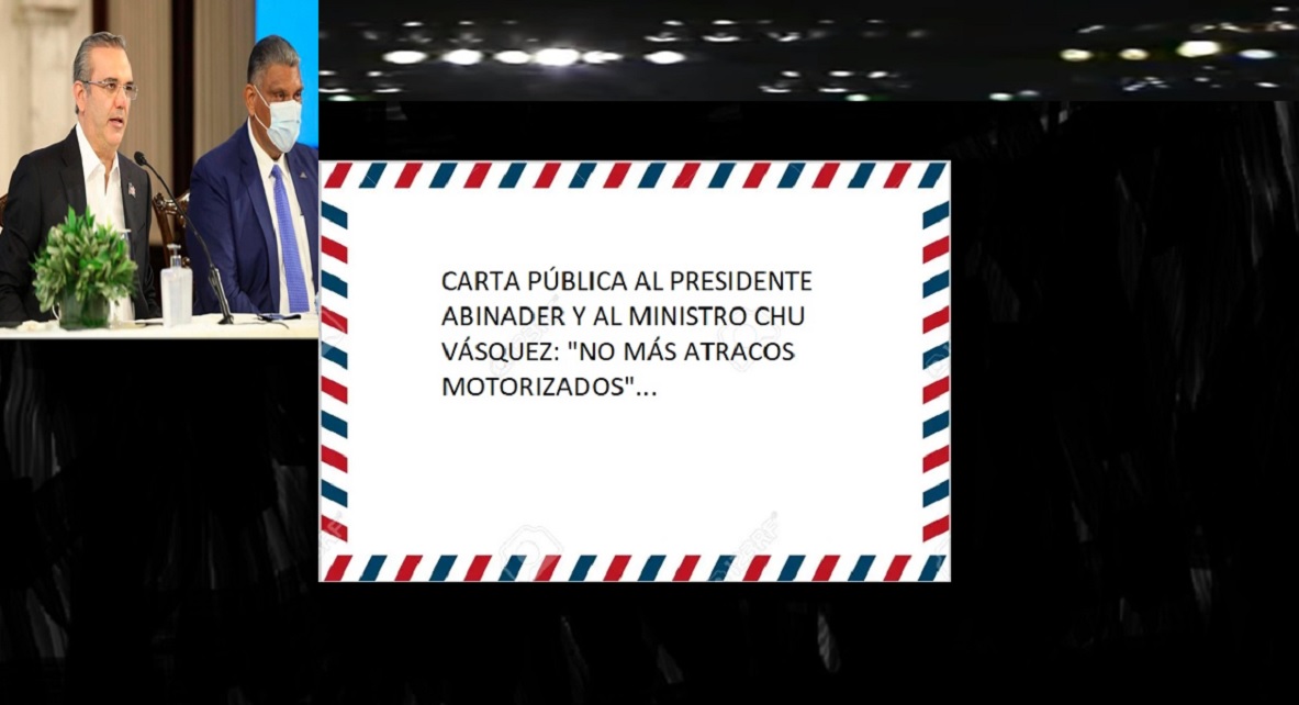 UNA CARTA PÚBLICA A ABINADER Y CHU VÁSQUEZ; Los motoristas y los atracos…
