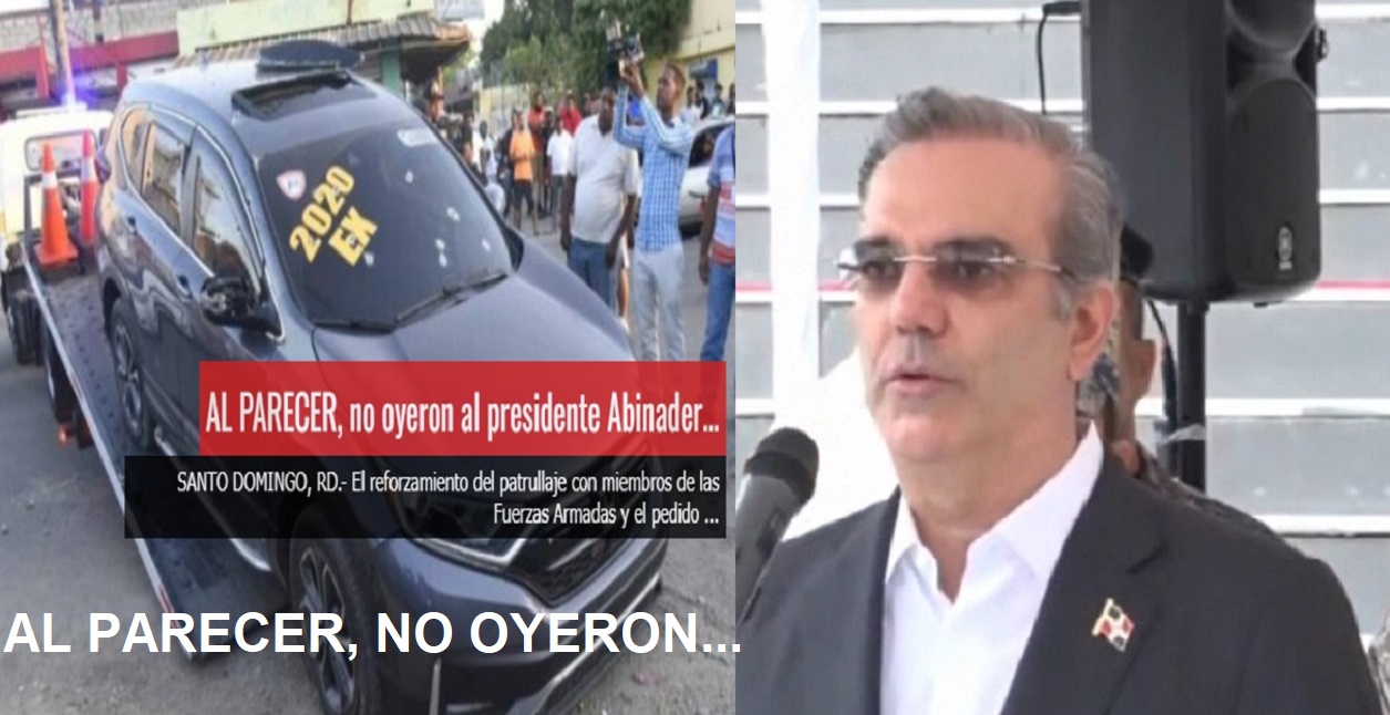 AL PARECER, no oyeron al presidente Abinader…