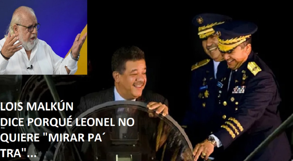 POR QUÉ LEONEL NO QUIERE MIRAR PA´ TRA, dice Malkún…
