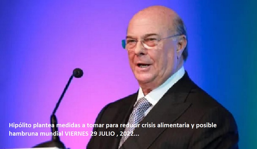 HIPÓLITO MEJIA ALERTA sobre hambruna mundial…