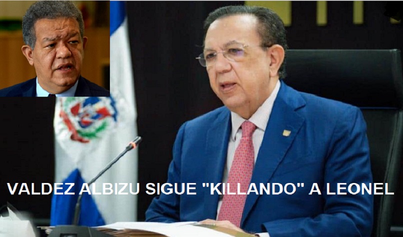 VALDEZ ALBIZU “SIGUE KILLANDO” A Leonel….