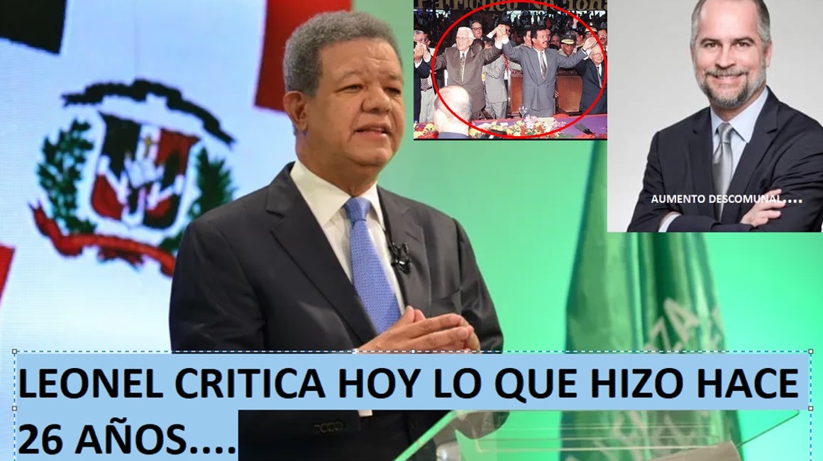 LEONEL SE HACE EL “SUECO”; CRITICA HOY lo que hizo hace 26 años…