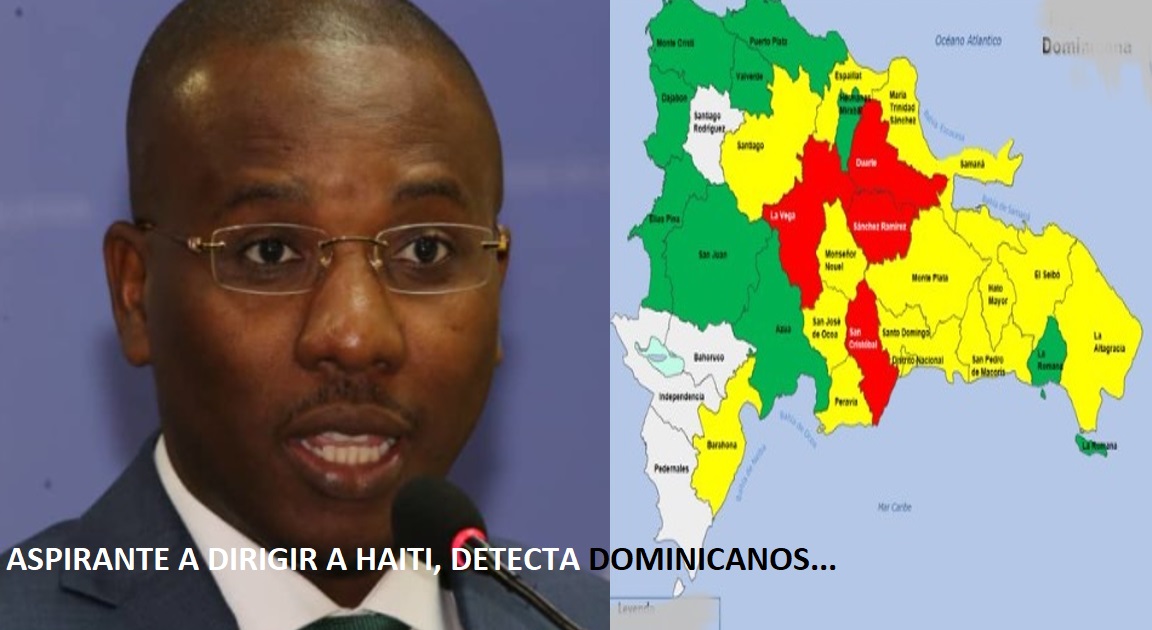 ASPIRANTE A DIRIGIR HAITI, detecta dominicanos….