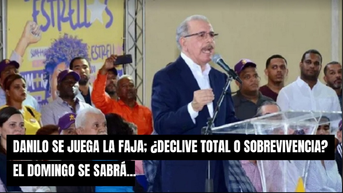 ¿VIENE DECLIVE TOTAL DEL PLD O SOBREVIVENCIA? Esperemos el domingo…