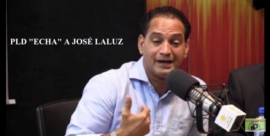 PLD “ECHA” DE FILAS A JOSÉ LALUZ; se pone más chiquito….