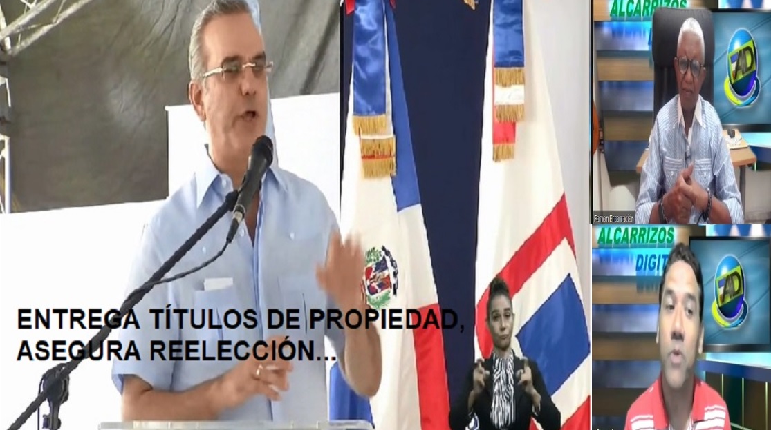 TÍTULOS DE PROPIEDAD ASEGURAN REELECCIÓN DE ABINADER, perooo…