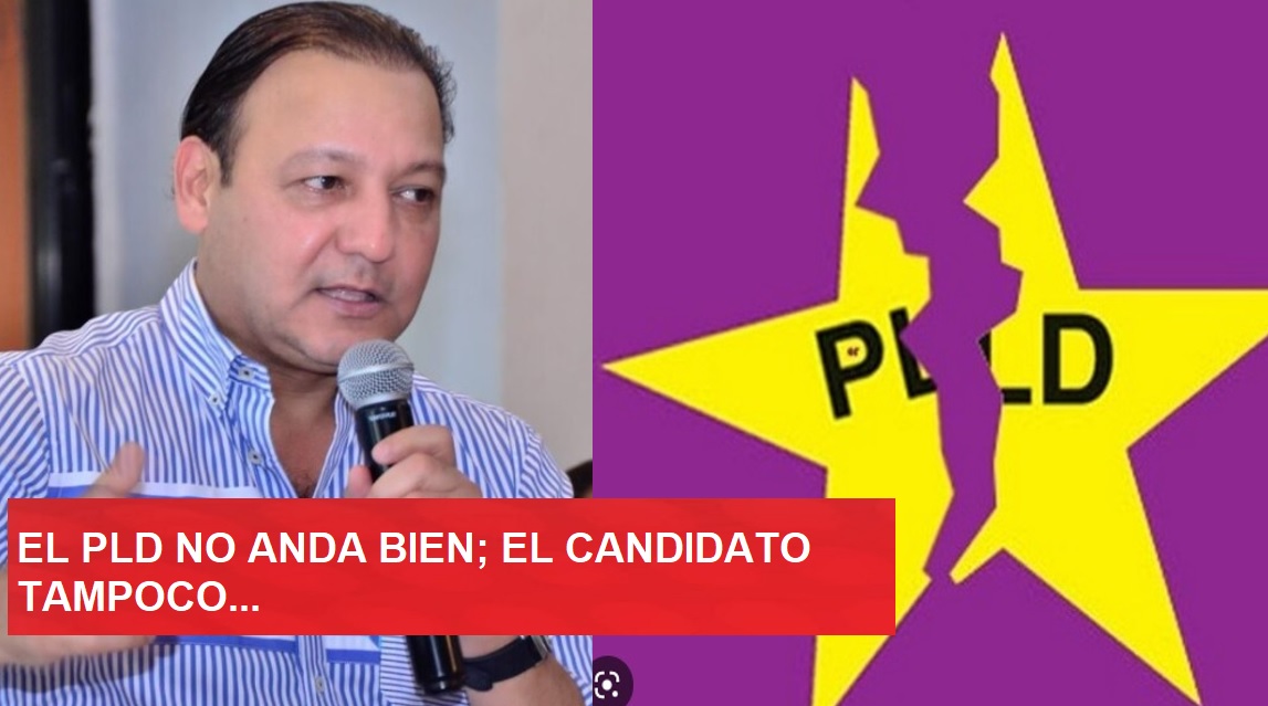 EL PLD NO ANDA BIEN; El candidato tampoco…