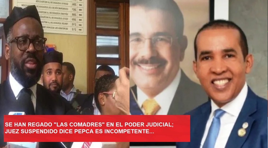 Se han regado las comadres en el poder judicial….