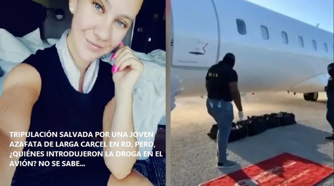 ¿Y QUIÉN ENTRÓ LA COCA AL AVIÓN EN PUNTA CANA? Nadie sabe…