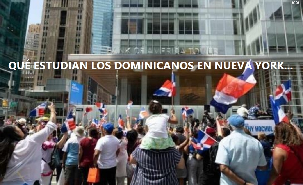 QUÉ ESTUDIAN LOS DOMINICANOS en Nueva York….