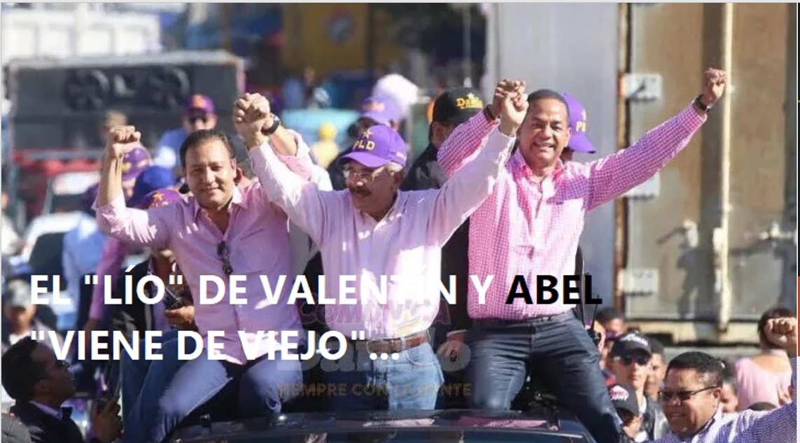 EL “LÍO” DE VALENTIN Y ABEL viene de viejo….