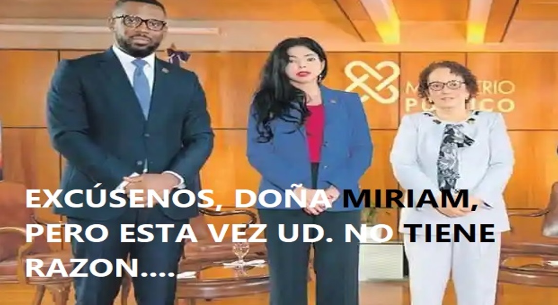 EXCÚSENOS DOÑA MIRIAM, pero esta vez no…