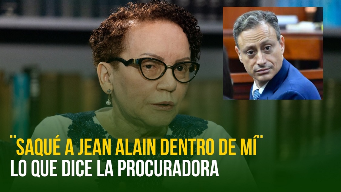 DICE DOÑA MIRIAM: “Saqué a Jean Alain de mí”….