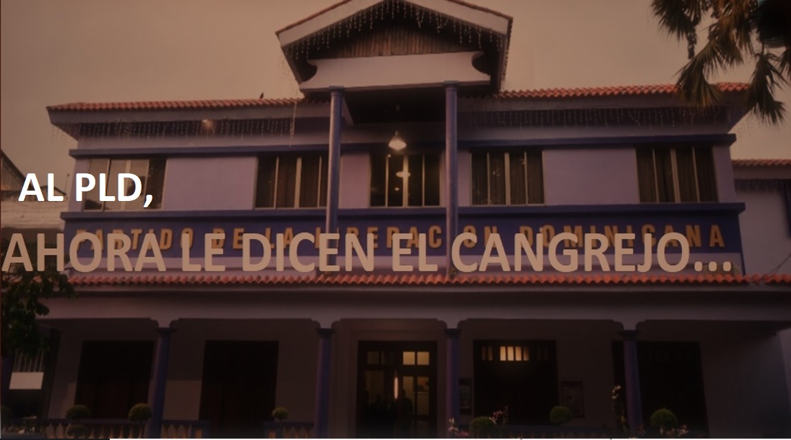 EL PLD COMO EL CANGREJO; ¿Quién lo díría?…