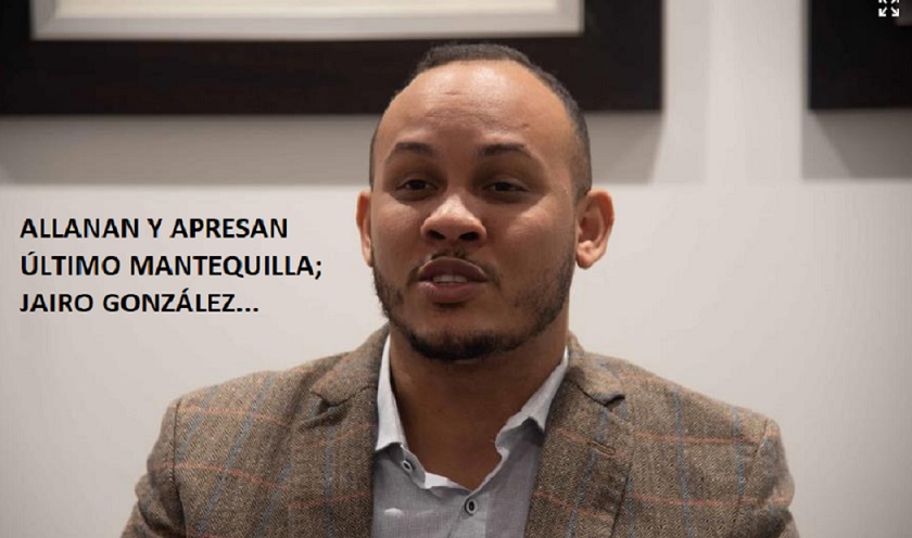 ALLANAN Y APRESAN ÚLTIMO MANTEQUILLA; Jairo González…