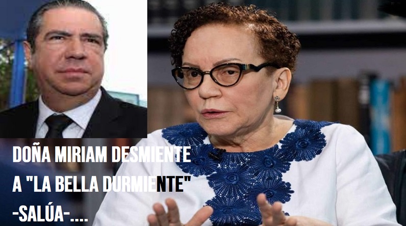 PLD SE SIGUE “EQUIVOCANDO” CON DOÑA MIRIAM; Lo desmiente…