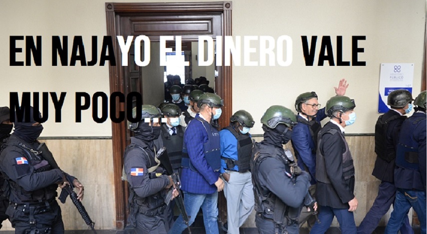 EN NAJAYO EL DINERO VALE POCO y menos si es mal habido…