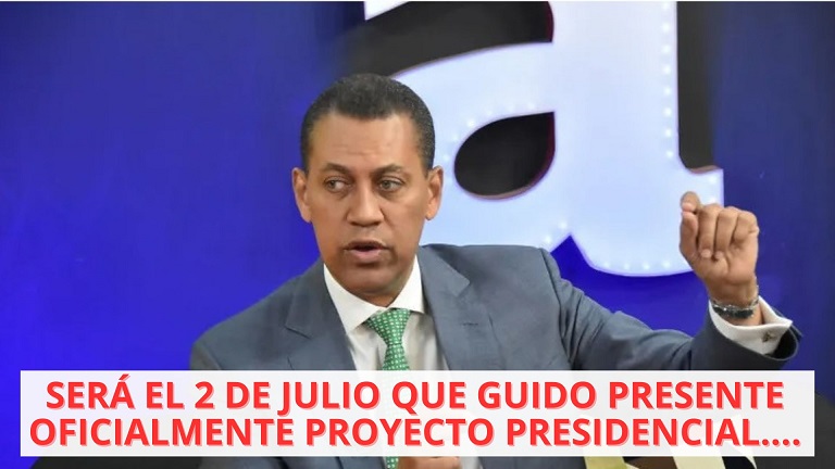 SERA 2 DE JULIO QUE GUIDO LANZARÁ proyecto presidencial….