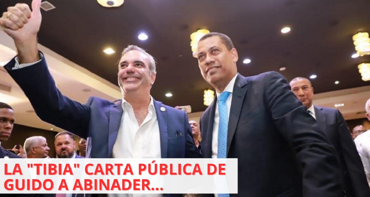 LA “TIBIA CARTA” PÚBLICA de Guido a Abinader: -PODCAST….