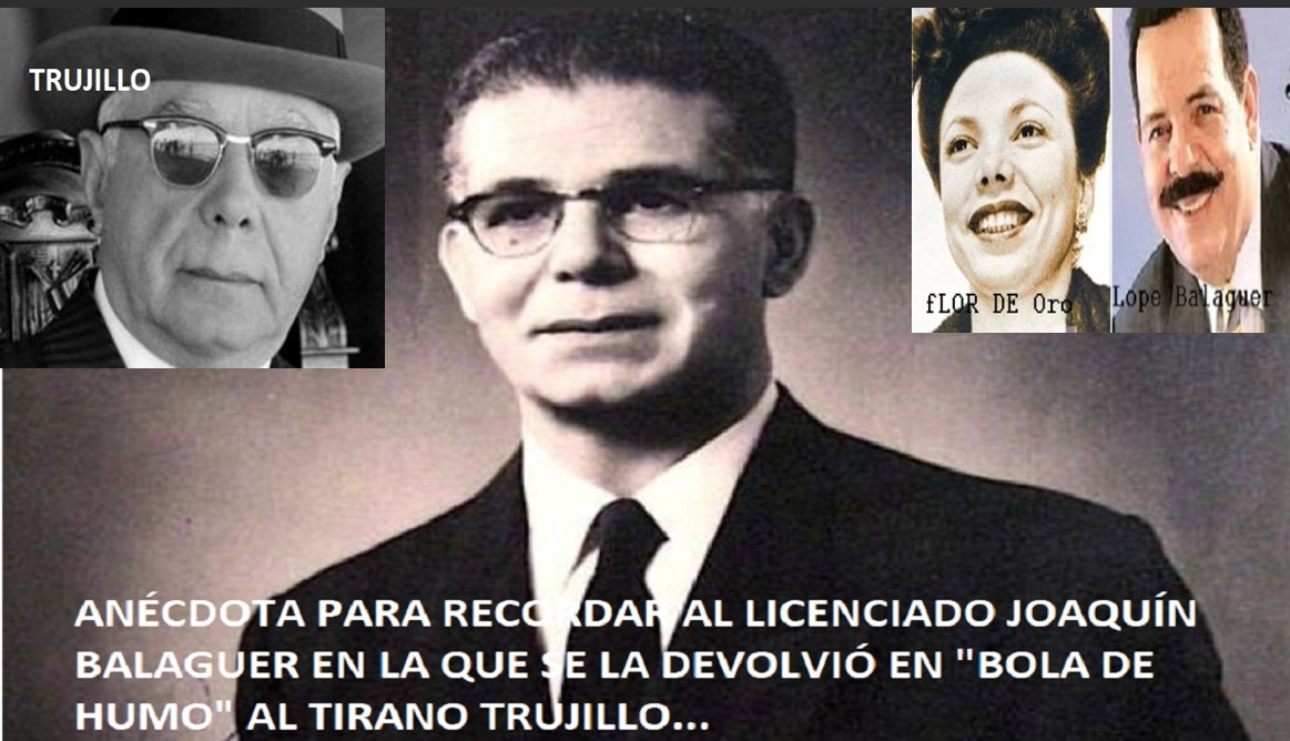 ANÉCDOTA PARA RECORDAR A Balaguer y Trujillo…