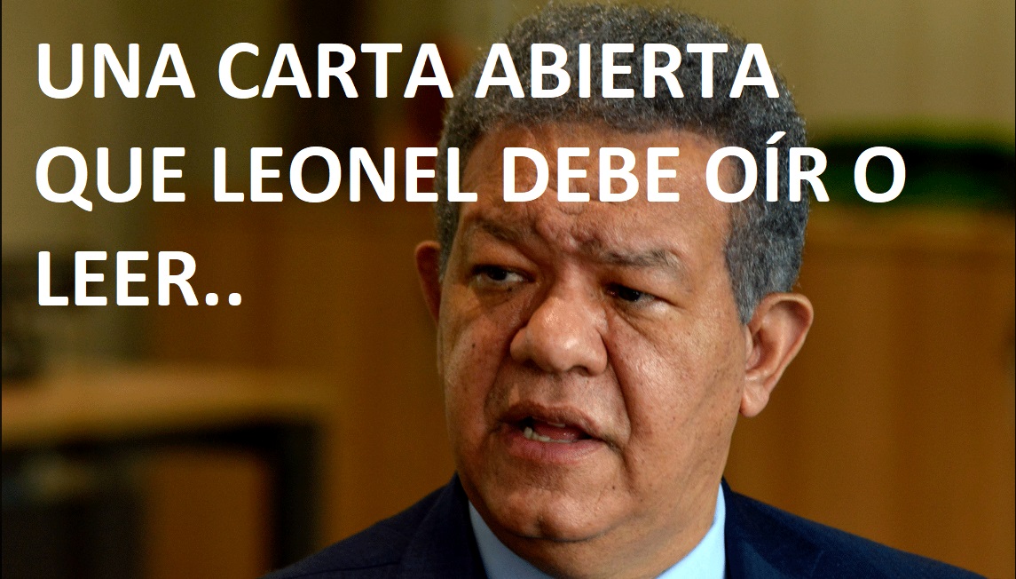 CARTA ABIERTA QUE LEONEL FDEZ. debe oír o leer….