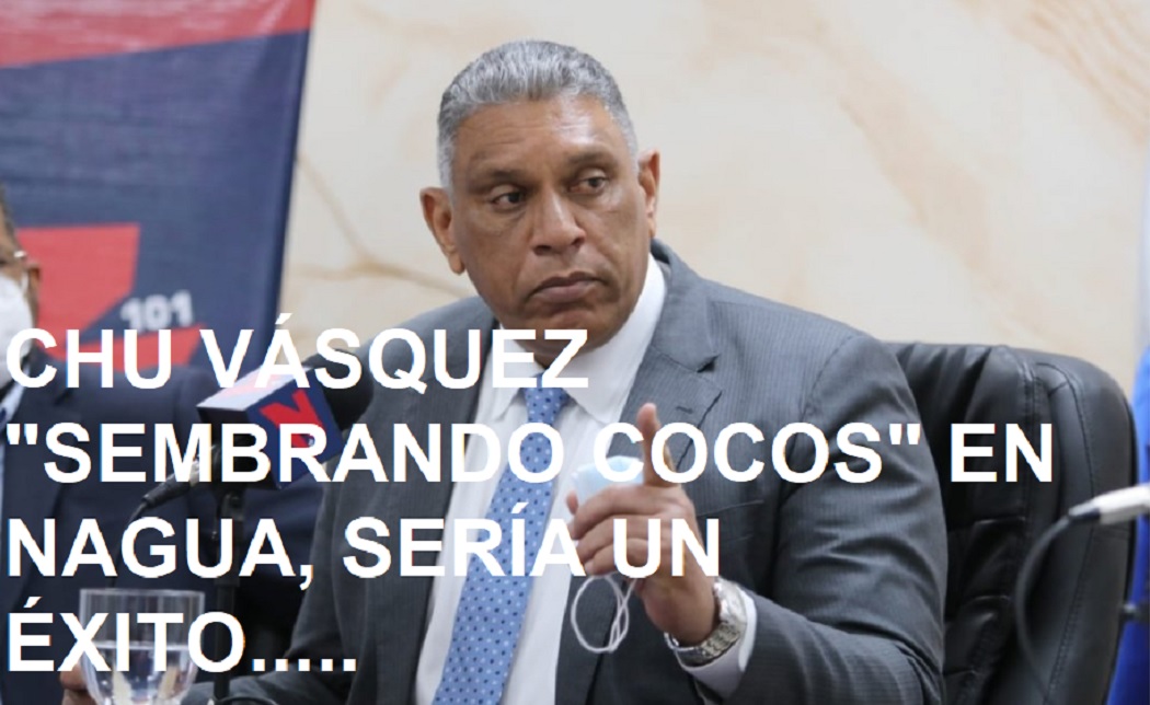 ¿CHU VÁSQUEZ o Chu Cocos»?….