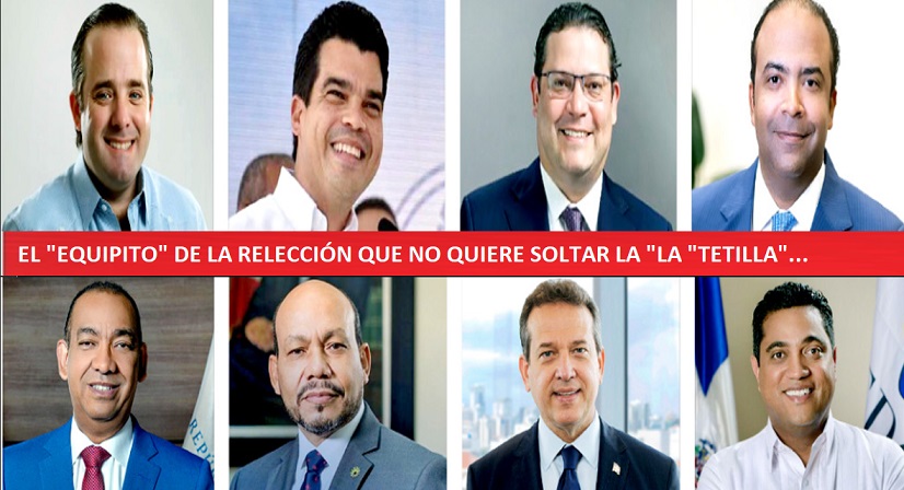 “EQUIPITO” DE LA REELECCIÓN DE ABINADER que no quiere soltar “teta”….