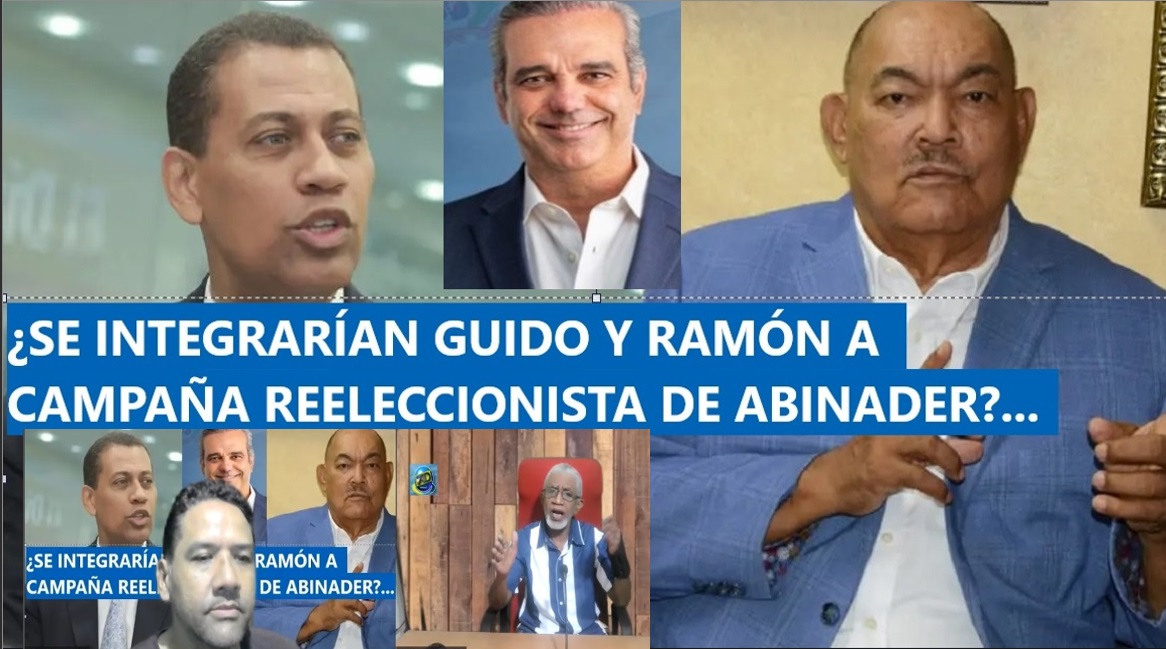 ¿SE INTEGRARÁN GUIDO Y RAMÓN ALBURQUERQUE A REELECCIÓN de Abinader?…