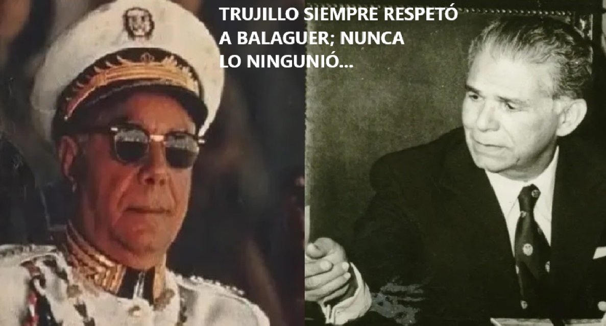TRUJILLO SIEMPRE RESPETÓ a Balaguer….