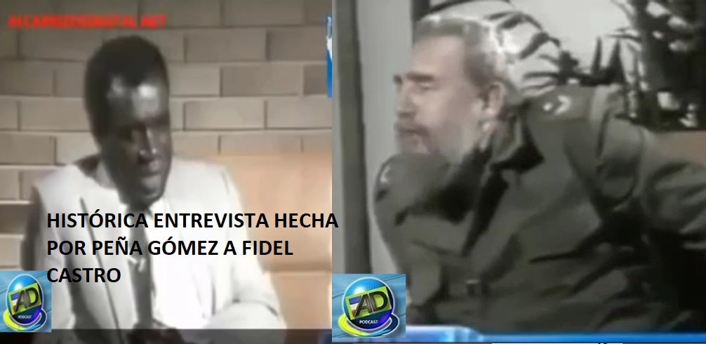 HISTÓRICA ENTREVISTA HECHA POR PEÑA GÓMEZ a Fidel Castro; a- VIDEO-…
