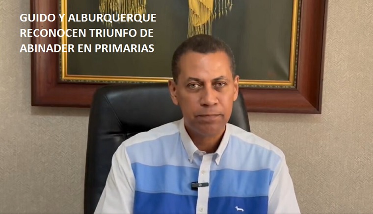 Guido y Alburquerque reconocen triunfo de Abinader en primarias PRM