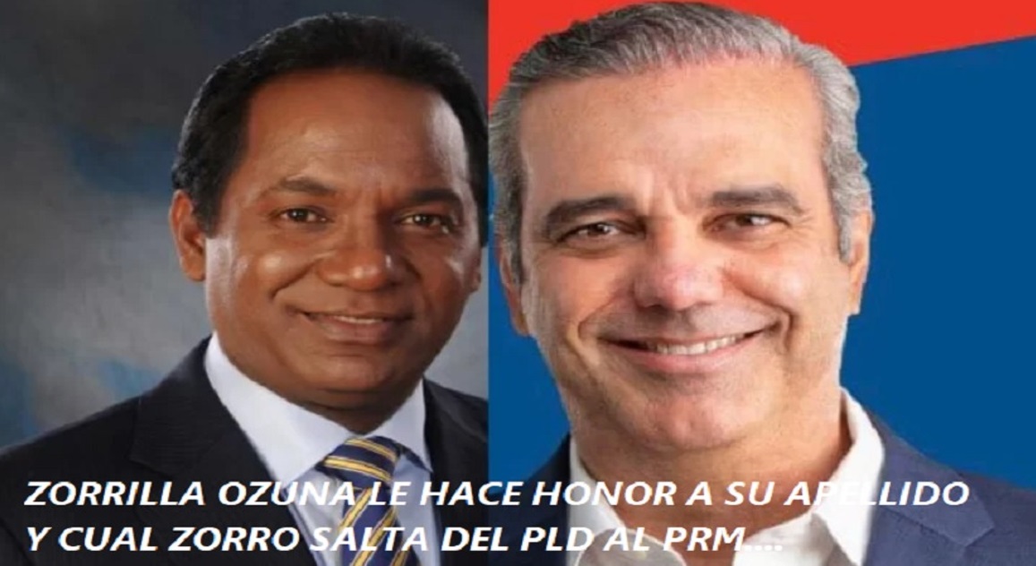ZORRILLA OZUNA “SALTA” DE UN PENCO y cae en el PRM….