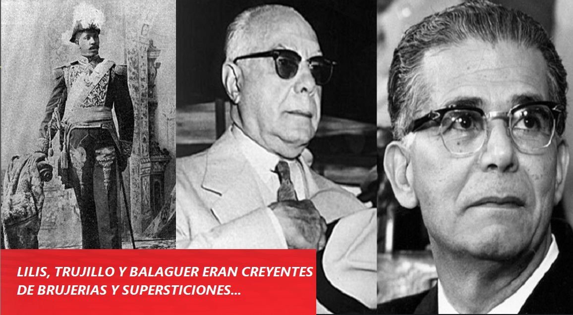 LILÍS, TRUJILO Y BALAGUER creían en brujerías y supersticiones; – PODCAST-…