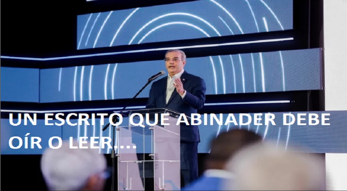 UN ESCRITO QUE ABINADER DEBE oír o leer. VISUAL PODCAST….