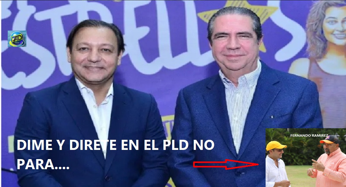 EL PLD NO SABE DÓNDE “VAYASAPARAR”; Sigue dime y direte…